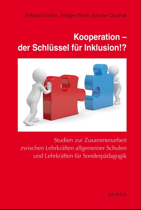 Kooperation – der Schlüssel für Inklusion!? - Erhard Fischer, Holger Preiß, Juliane Quandt