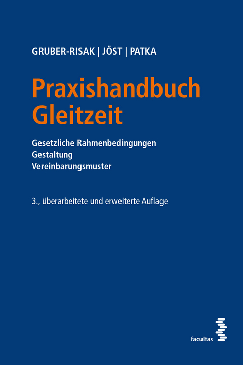 Praxishandbuch Gleitzeit - Martin Gruber-Risak, Andreas Jöst, Ernst Patka