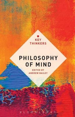 Philosophy of Mind: The Key Thinkers - Bailey Andrew Bailey