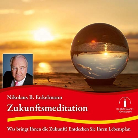 Zukunftsmeditation - Nikolaus B. Enkelmann
