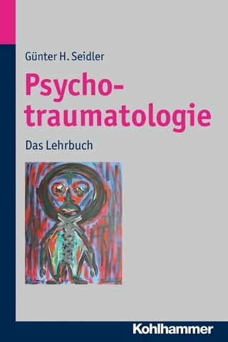 Psychotraumatologie - Günter H. Seidler