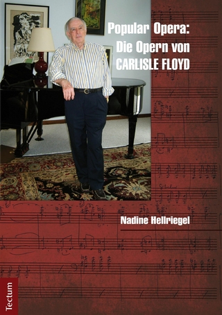 Popular Opera: Die Opern von Carlisle Floyd - Nadine Hellriegel