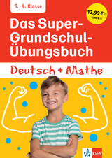Klett Das Super-Grundschul-Übungsbuch Deutsch und Mathematik 1. - 4. Klasse - 