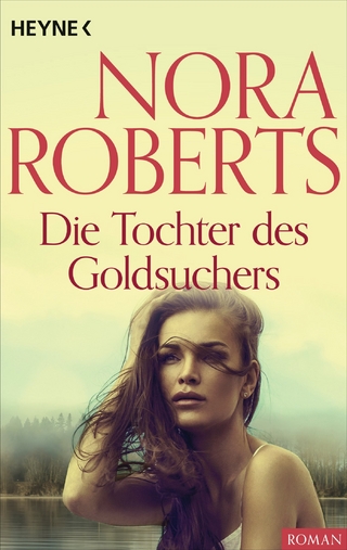 Die Tochter des Goldsuchers - Nora Roberts