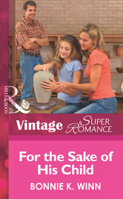 For The Sake Of His Child (Mills & Boon Vintage Superromance) - Bonnie K. Winn