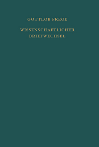 Nachgelassene Schriften und Wissenschaftlicher Briefwechsel. Zweiter Band - Gottlob Frege; Gottfried Gabriel