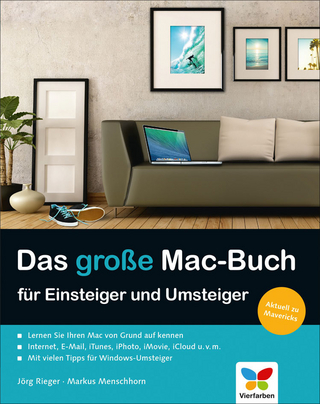Das große Mac-Buch für Einsteiger und Umsteiger - Jörg Rieger; Markus Menschhorn