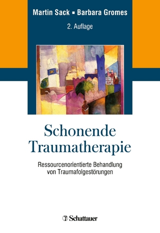 Schonende Traumatherapie - Martin Sack; Barbara Gromes