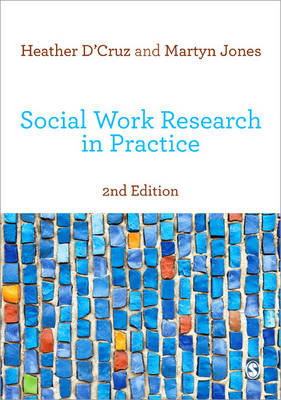 Social Work Research in Practice - Heather D'Cruz; Martyn Jones