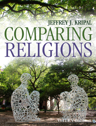 Comparing Religions - Jeffrey J. Kripal; Andrea Jain; Erin Prophet; Ata Anzali