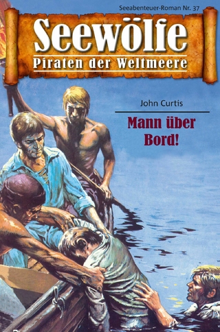Seewölfe - Piraten der Weltmeere 37 - John Curtis