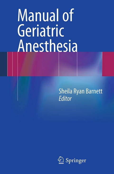 Manual of Geriatric Anesthesia - 