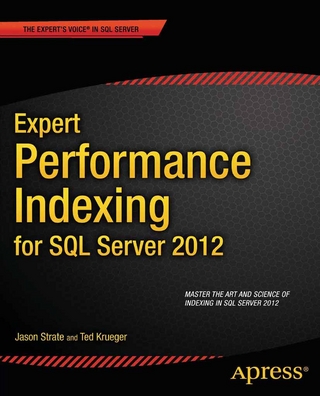 Expert Performance Indexing for SQL Server 2012 - Jason Strate; Ted Krueger