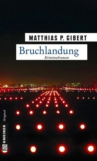 Bruchlandung - Matthias P. Gibert