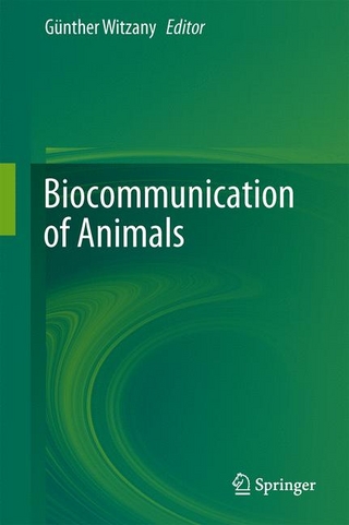 Biocommunication of Animals - Guenther Witzany; Guenther Witzany