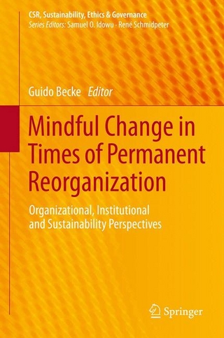 Mindful Change in Times of Permanent Reorganization - Guido Becke