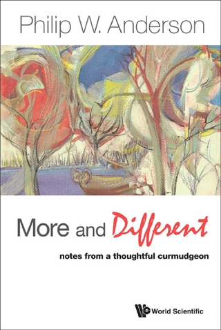 More And Different: Notes From A Thoughtful Curmudgeon - Anderson Philip W Anderson