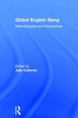Global English Slang - Julie Coleman