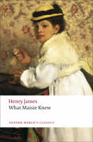 What Maisie Knew - Henry James; Adrian Poole