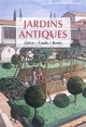 Jardins antiques : Grèce, Gaule, Rome - Florence Bertholet; Karl Reber