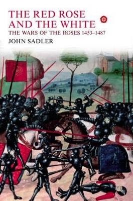 Red Rose and the White - John Sadler