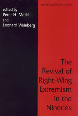 Revival of Right Wing Extremism in the Nineties - Peter H. Merkl; Leonard Weinberg