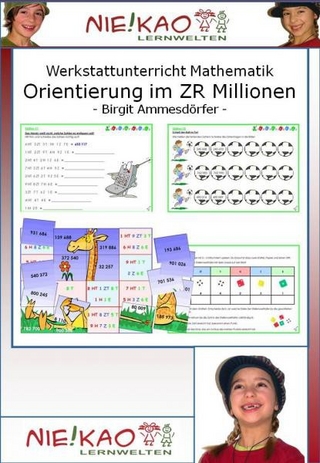 Werkstattunterricht Mathematik - Orientierung im ZR Milion - Birgit Ammesdörfer
