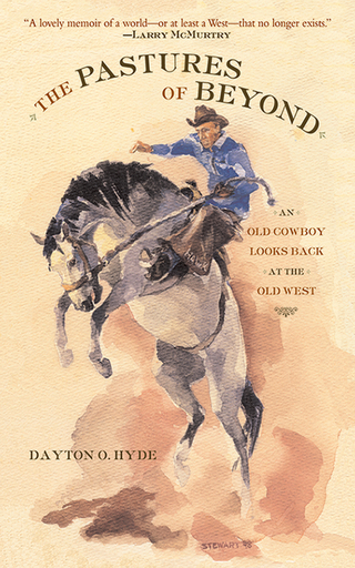 Pastures of Beyond - Dayton O. Hyde