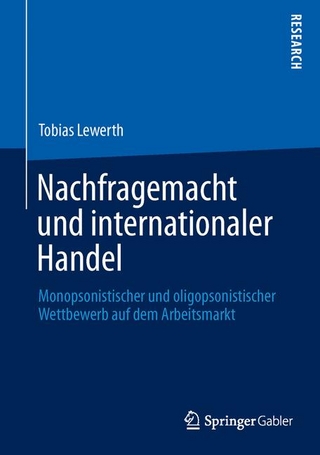 Nachfragemacht und internationaler Handel - Tobias Lewerth