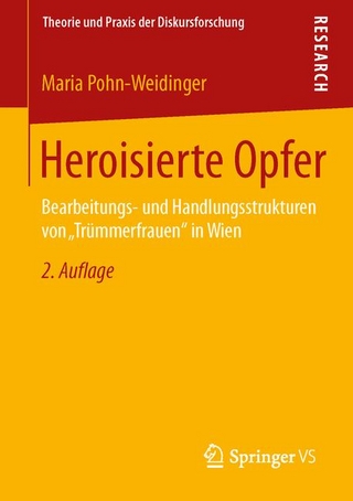 Heroisierte Opfer - Maria Pohn-Weidinger