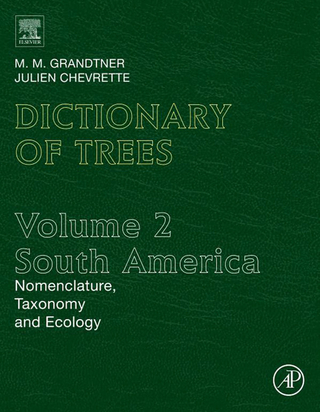 Dictionary of Trees, Volume 2: South America - M.M. Grandtner; Julien Chevrette