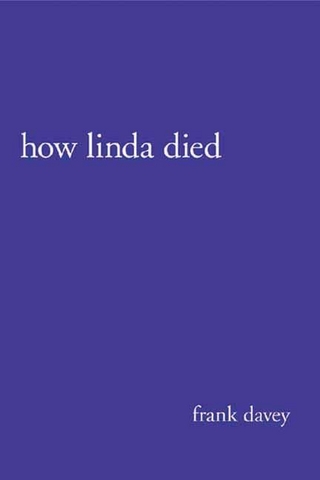 How Linda Died - Frank Davey