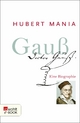Gauß: Eine Biographie Hubert Mania Author