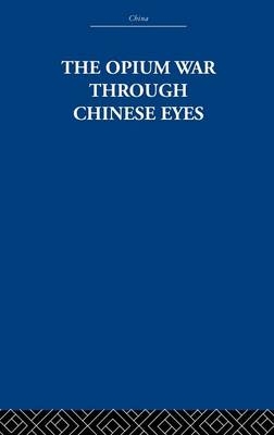Opium War Through Chinese Eyes - The Arthur Waley Estate; Arthur Waley
