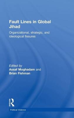 Fault Lines in Global Jihad - Brian Fishman; Assaf Moghadam