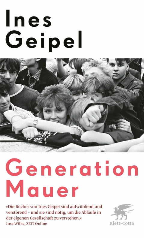 Generation Mauer - Ines Geipel