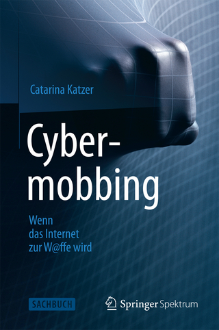 Cybermobbing - Wenn das Internet zur W@ffe wird - Catarina Katzer