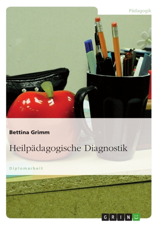 Heilpädagogische Diagnostik - Bettina Grimm