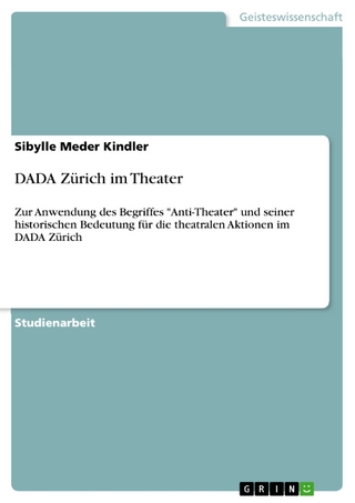 DADA Zürich im Theater - Sibylle Meder Kindler