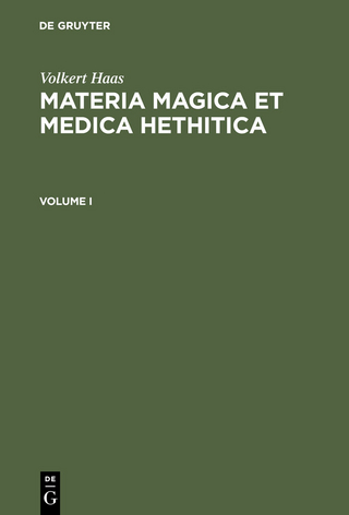 Materia Magica et Medica Hethitica - Volkert Haas
