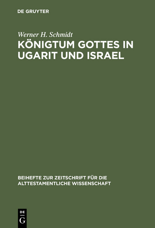 Königtum Gottes in Ugarit und Israel - Werner H. Schmidt