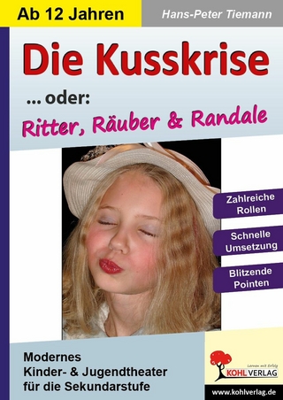 Die Kusskrise... oder: Ritter, Räuber & Randale - Hans-Peter Tiemann