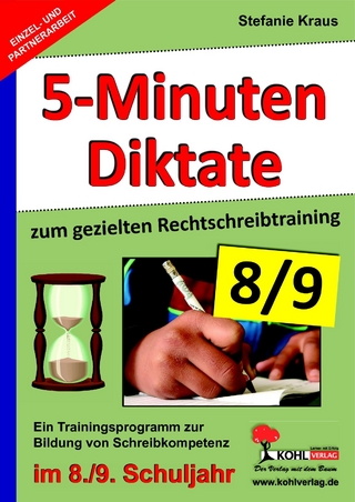 5-Minuten-Diktate zum gezielten Rechtschreibtraining / 8.-9. Schuljahr - Stefanie Kraus