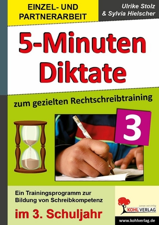5-Minuten-Diktate zum gezielten Rechtschreibtraining / 3. Schuljahr - Ulrike Stolz; Sylvia Hielscher