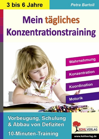 Mein tägliches Konzentrationstraining Kindergarten & Vorschule - Petra Bartoli