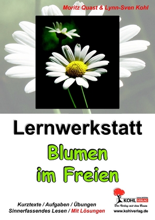 Lernwerkstatt Blumen im Freien - Moritz Quast; Lynn-Sven Kohl