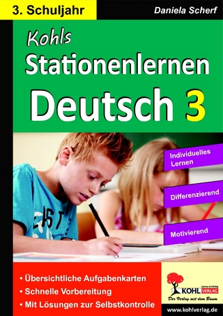 Kohls Stationenlernen Deutsch 3. Schuljahr - Daniela Scherf