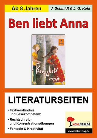 Ben liebt Anna - Literaturseiten - Lynn S Kohl; Jasmin Schmidt