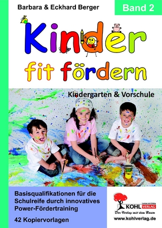 Kinder fit fördern in Kindergarten und Vorschule / Band 2 - Barbara Berger; Eckhard Berger