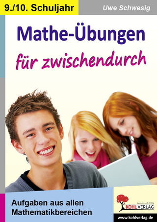 Mathe-Übungen für zwischendurch 9./10. Schuljahr - Uwe Schwesig